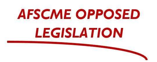 afscme_opposed_legislation_header.jpg